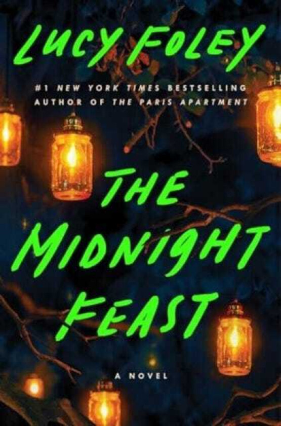 The Midnight Feast A Novel