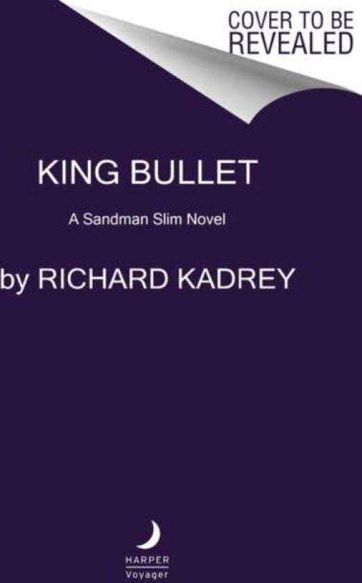 King Bullet  A Sandman Slim Novel