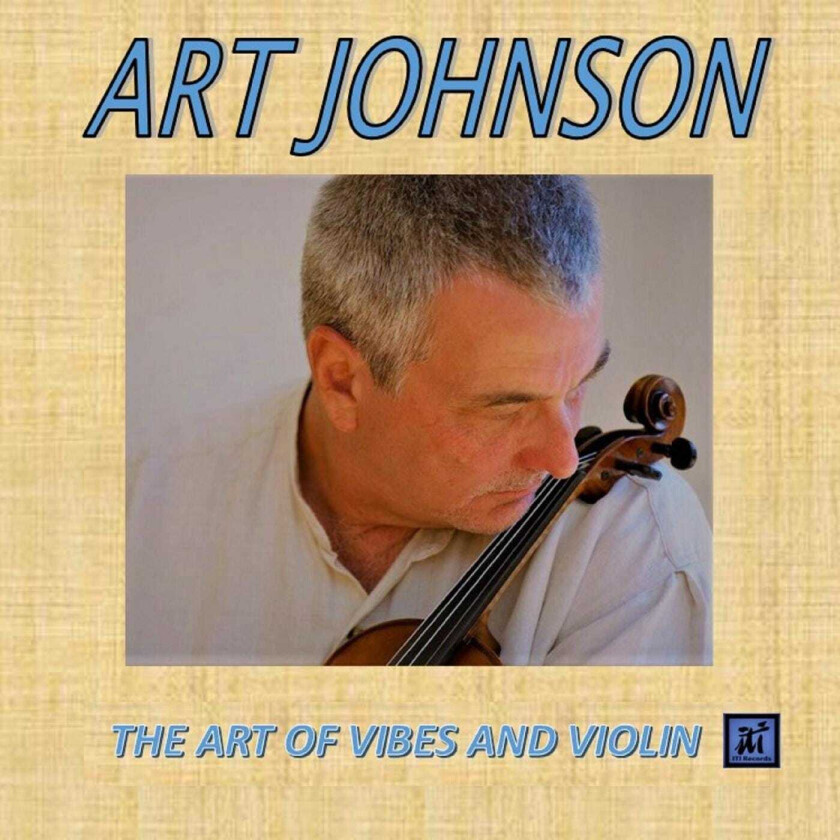 Art Johnson  The Art of Vibes and Violin  CD