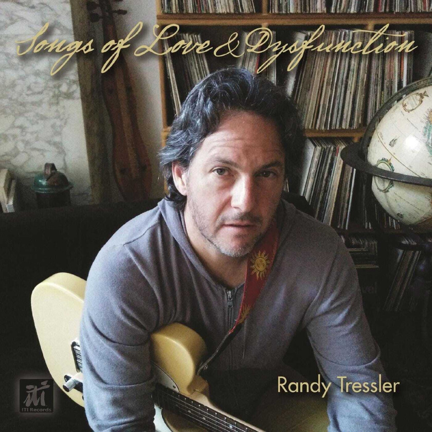 Randy Tressler Songs of Love & Dysfunction CD