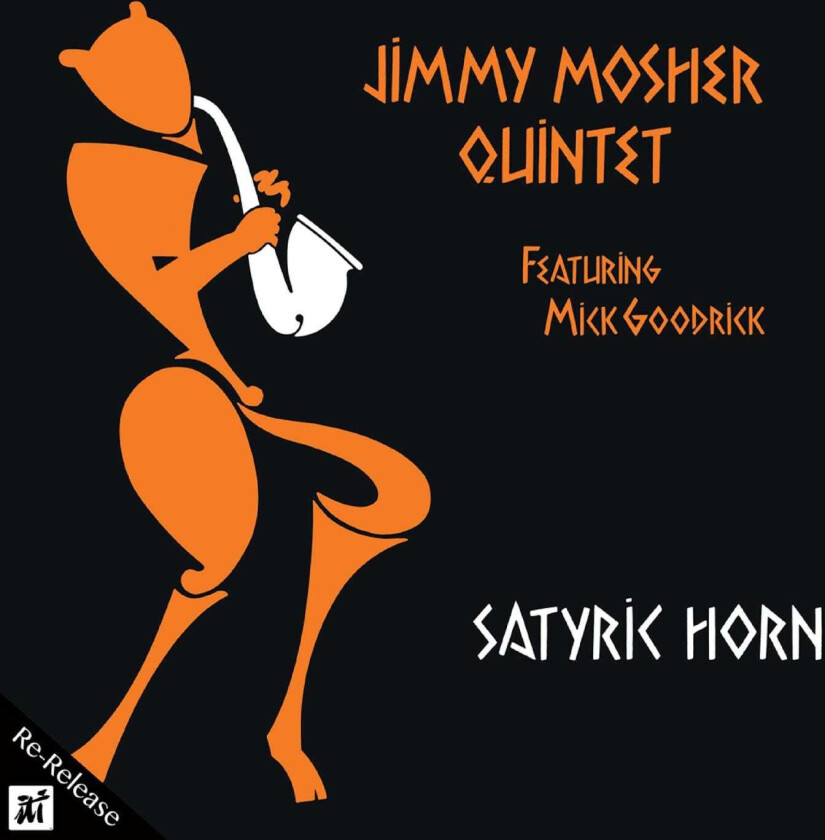 Jimmy Mosher  Satyric Horn  CD