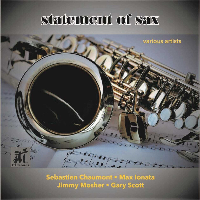 Sebastien Chaumont, Max Ionata, Jimmy Mosher, Gary Scott  Statement of Sax  CD