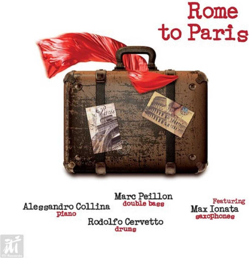 Alessandro Collina, Rodolfo Cervetto, Marc Peillon, Max Ionata  Rome To Paris  CD