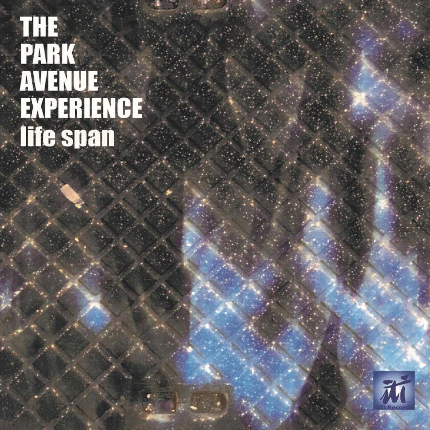 The Park Avenue Experience  Life Span  CD