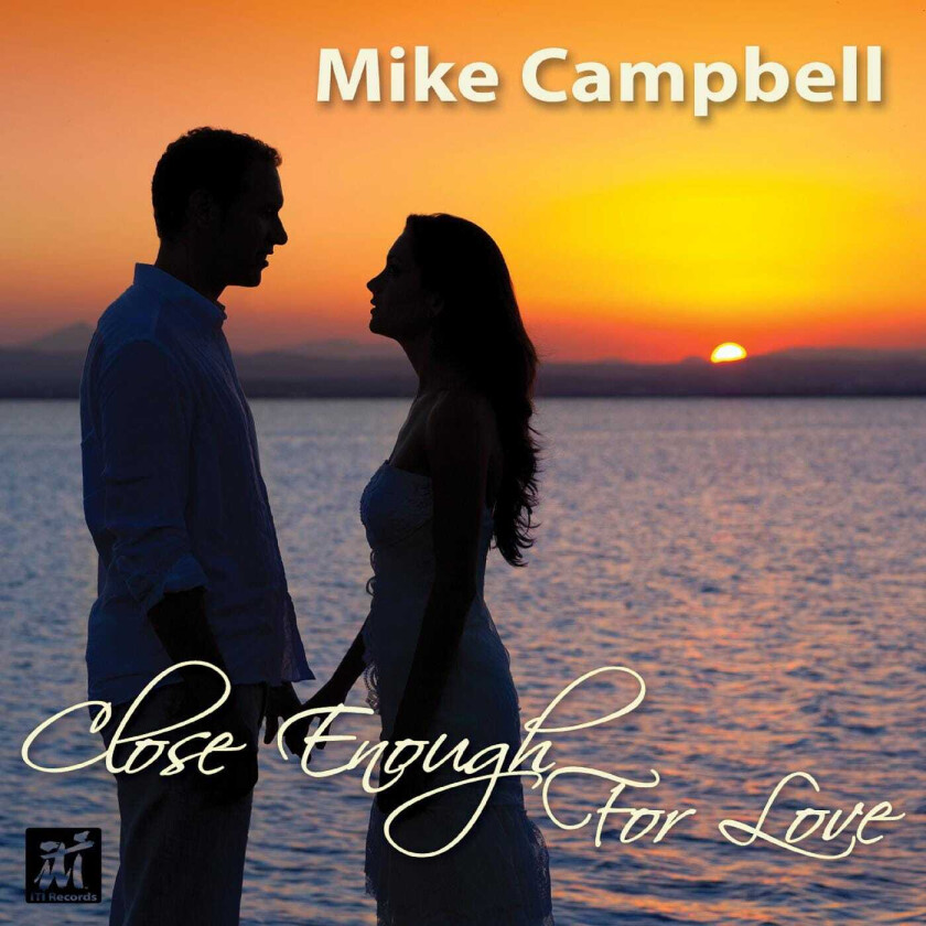 Mike Campbell (Jazz)  Close Enough For Love  CD