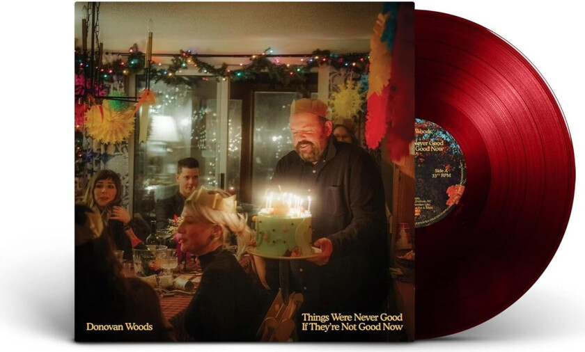 Donovan Woods Things Were Never Good If They're Not Good Now LP/Vinyl