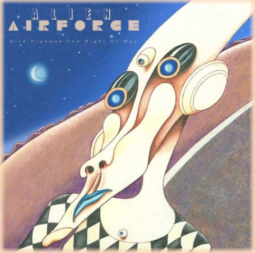 Alien Airforce Give Pigeons The Right Of Way CD