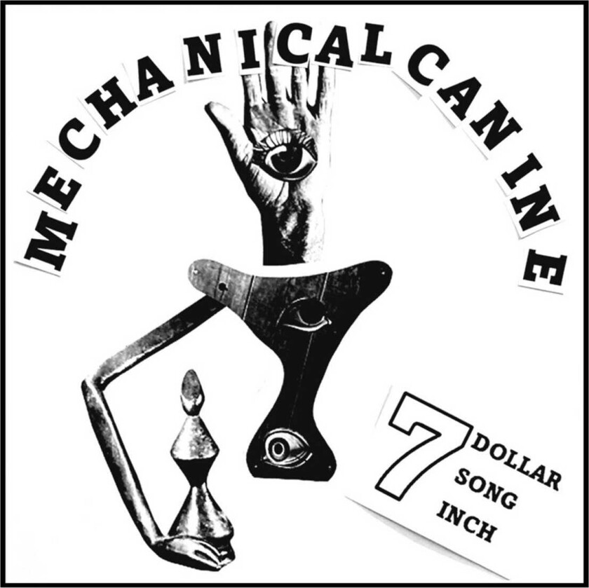 Mechanical Canine 7 Dollar 7 Song 7 Inch LP/Vinyl