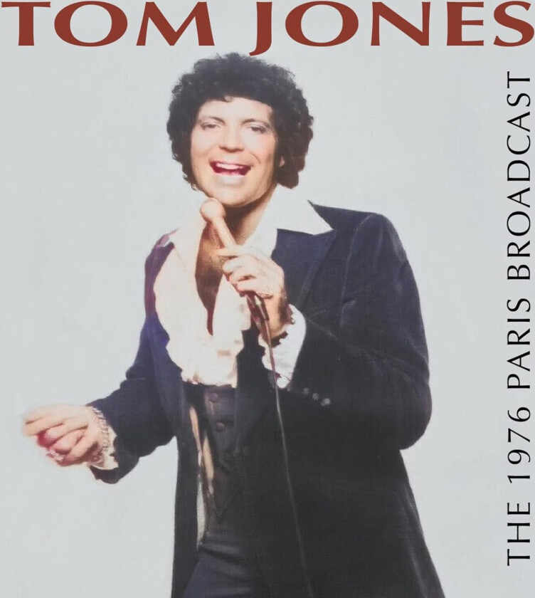 Tom Jones  The 1976 Paris Broadcast  CD