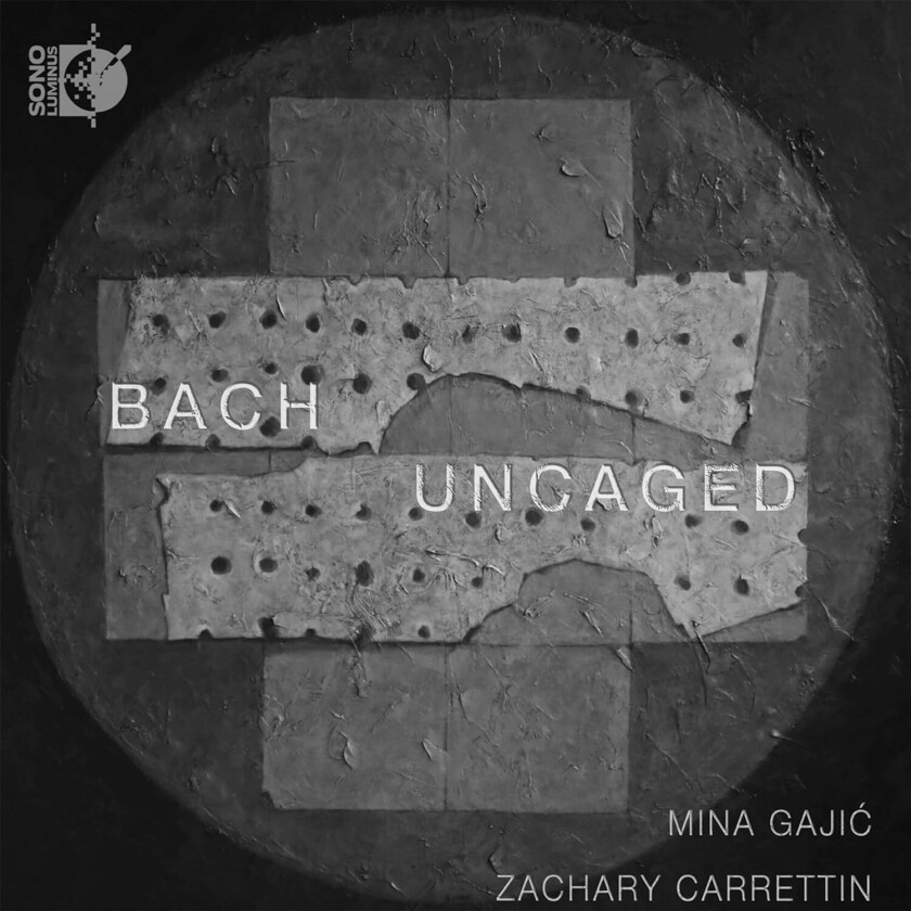 Mina Gajic, Zachary Carrettin Bach Uncaged CD