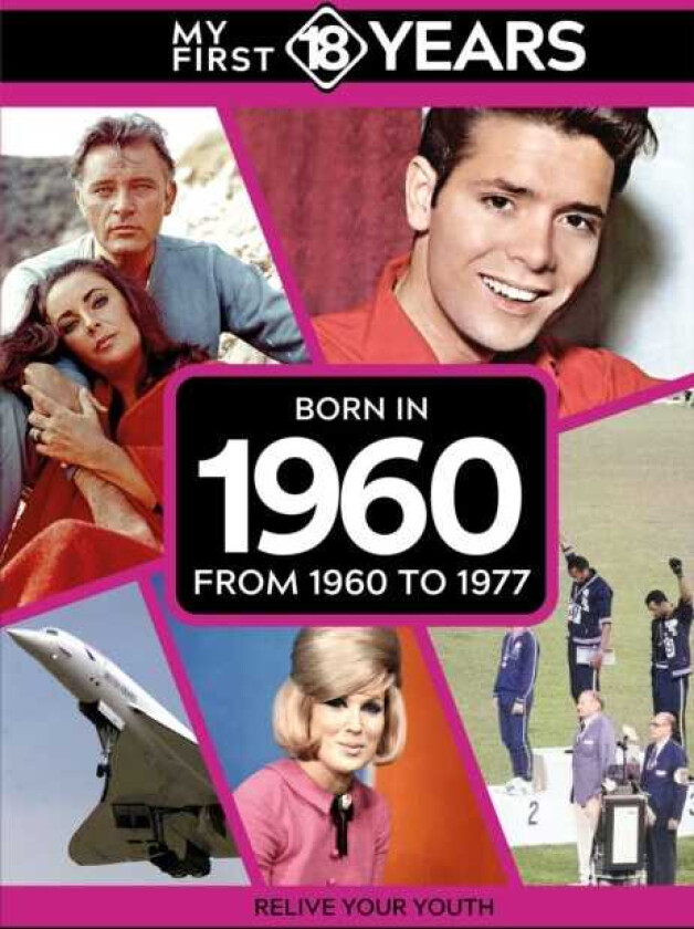 My First 18 Years Born in 1960 From 1960 to 1977