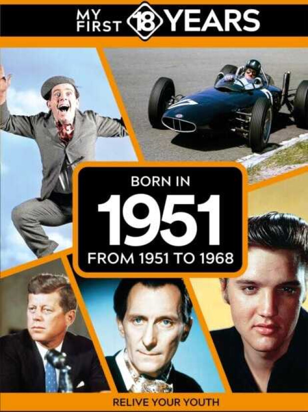 My First 18 Years Born in 1951 From 1951 to 1968