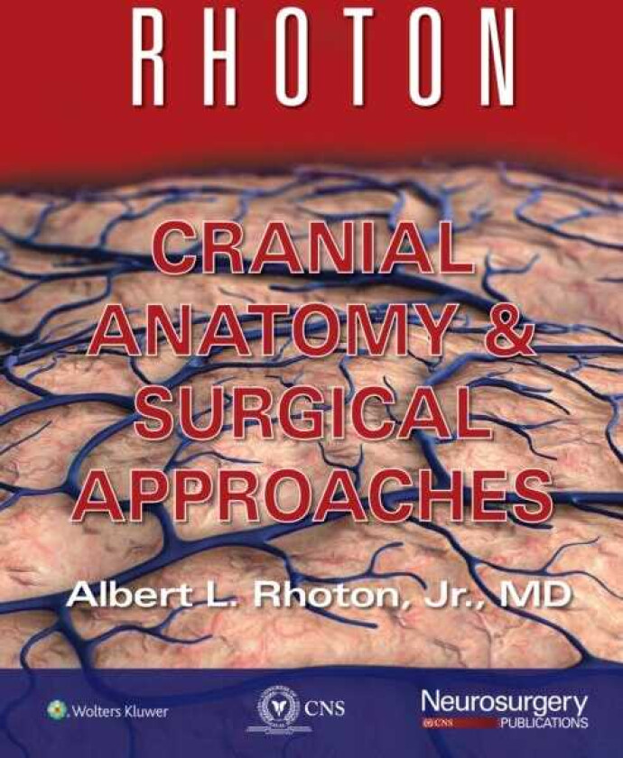 Rhoton Cranial Anatomy and Surgical Approaches