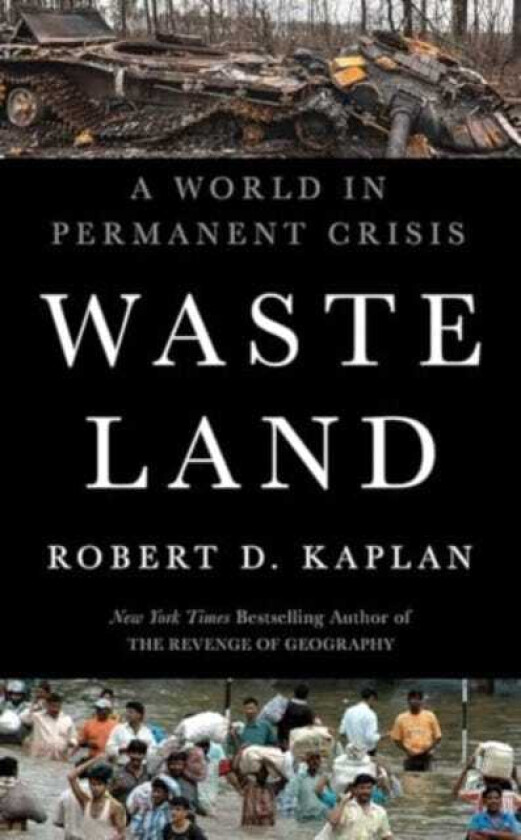 Waste Land A World in Permanent Crisis