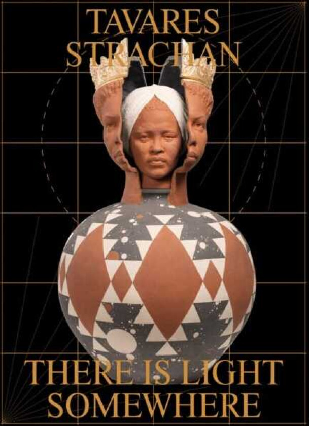 Tavares Strachan: There is Light Somewhere