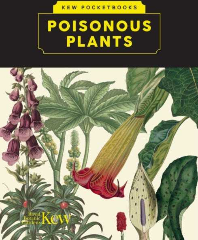 Kew Pocketbooks: Poisonous Plants