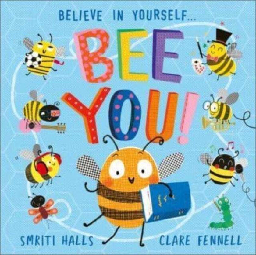 Bee You!  Believe in Yourself