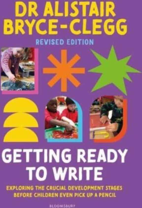 Getting Ready to Write Exploring all the crucial development stages before children even pick up a pencil