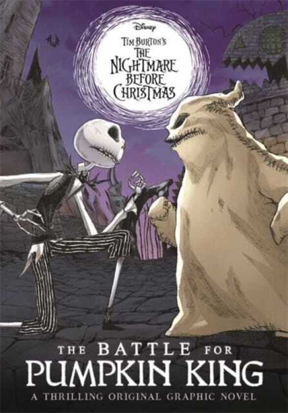 Disney Tim Burton's The Nightmare Before Christmas: The Battle For Pumpkin King  A thrilling original graphic novel