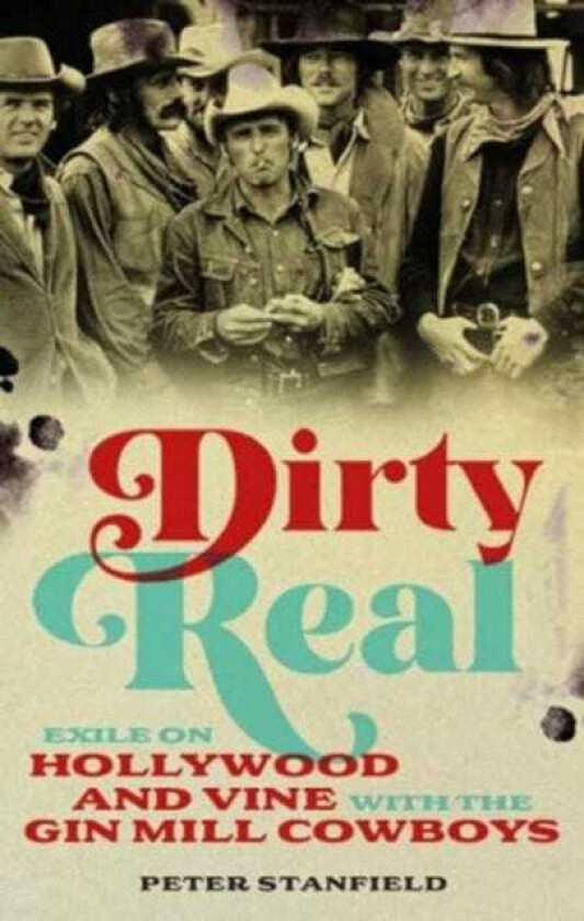 Dirty Real  Exile on Hollywood and Vine with the Gin Mill Cowboys
