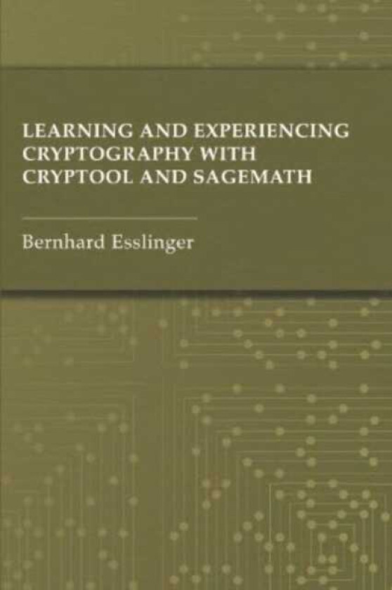 Learning and Experiencing Cryptography with CrypTool and SageMath