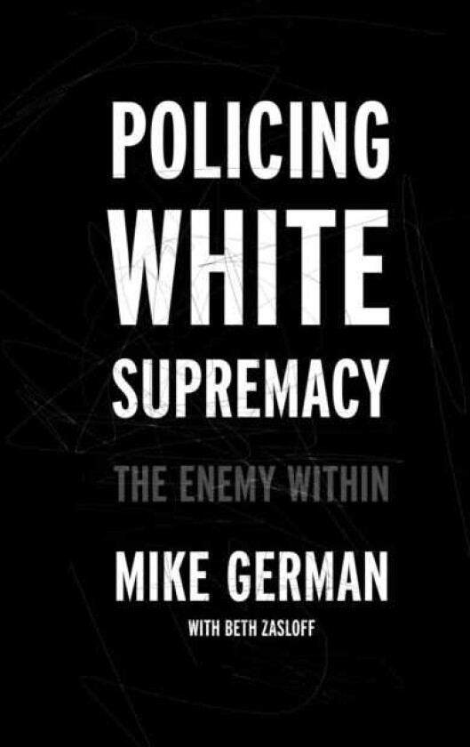 Policing White Supremacy The Enemy Within