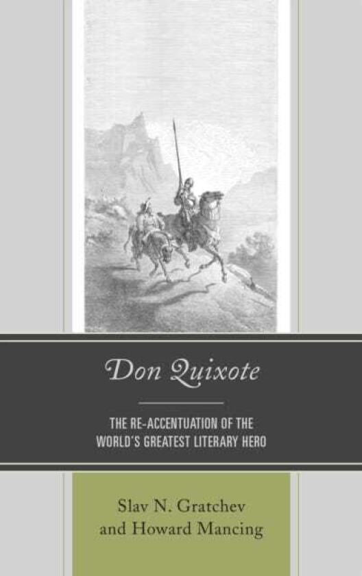 Don Quixote  The Reaccentuation of the World’s Greatest Literary Hero