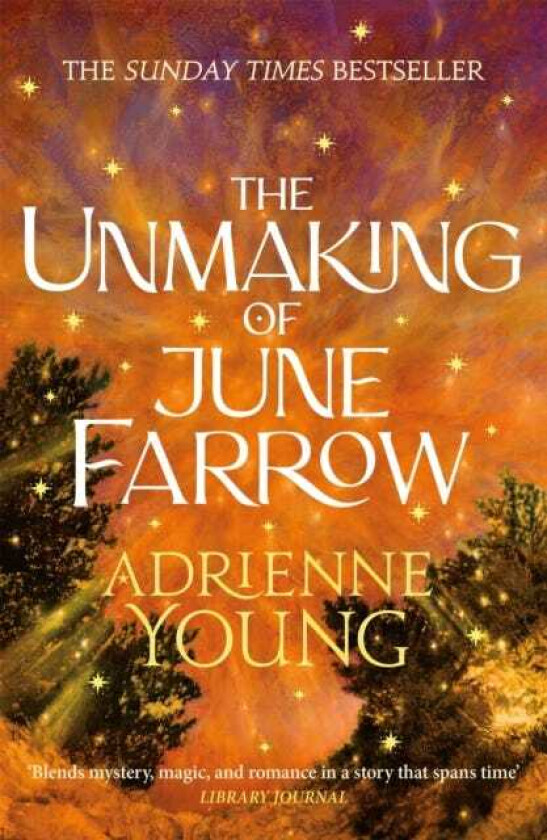 The Unmaking of June Farrow an enchanting magical mystery, with an unforgettable love story