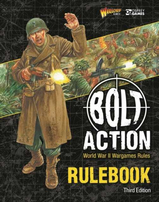 Bolt Action: Third Edition World War II Wargames Rules
