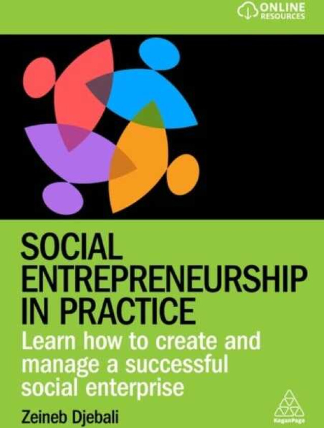 Social Entrepreneurship in Practice  Learn How to Create and Manage a Successful Social Enterprise