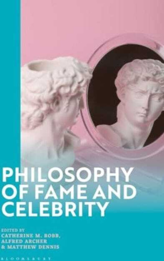 Philosophy of Fame and Celebrity