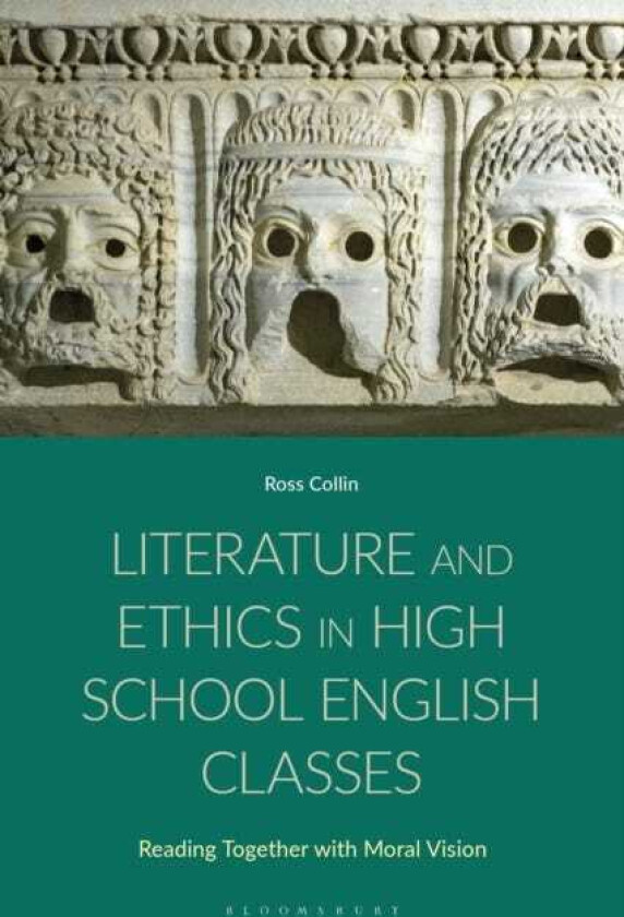 Literature and Ethics in High School English Classes Reading Together with Moral Vision