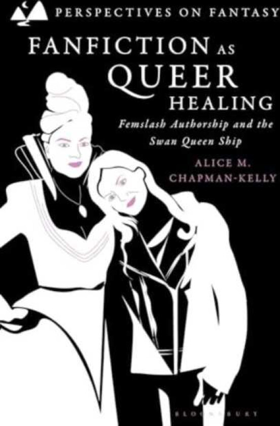Fanfiction as Queer Healing Femslash Authorship and the Swan Queen Ship