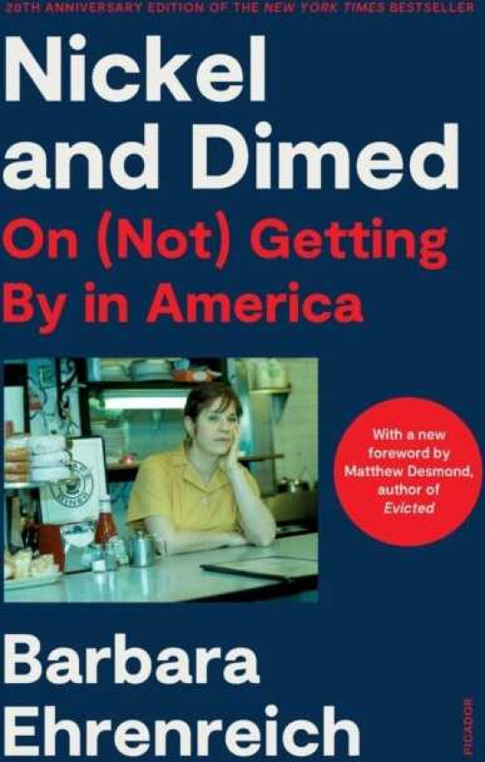 Nickel and Dimed On (Not) Getting By in America (20th Anniversary Edition)