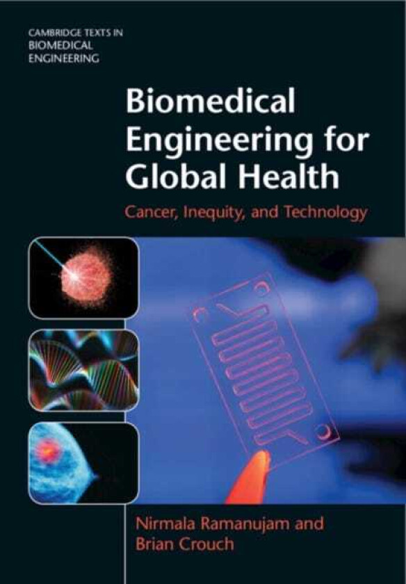 Biomedical Engineering for Global Health Cancer, Inequity, and Technology