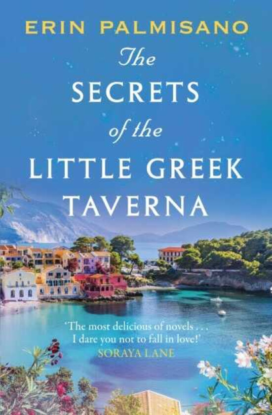 The Secrets of the Little Greek Taverna The most deliciously charming story you'll read this Summer