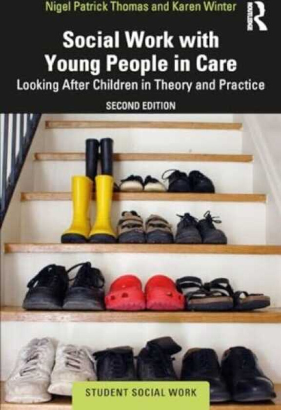 Social Work with Young People in Care Looking After Children in Theory and Practice
