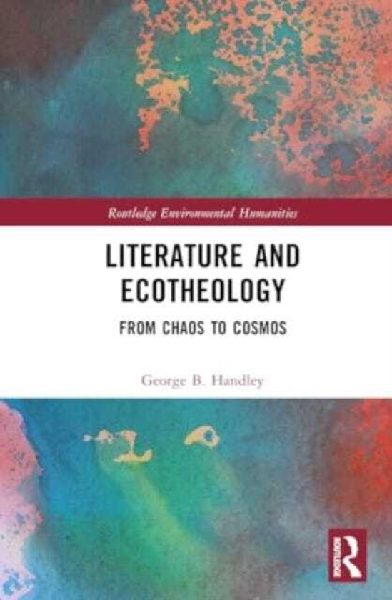Literature and Ecotheology From Chaos to Cosmos