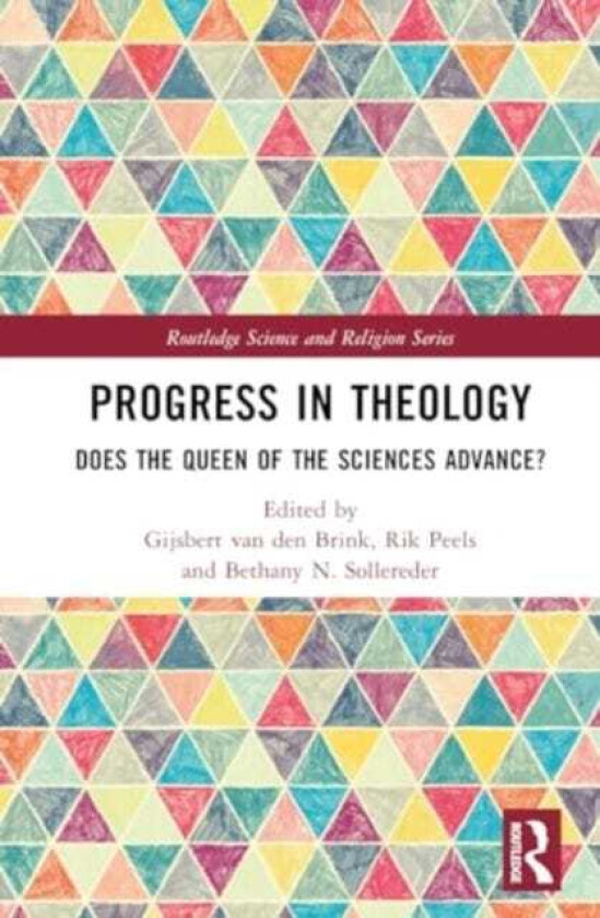 Progress in Theology Does the Queen of the Sciences Advance?