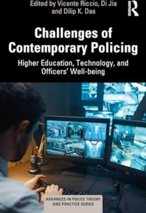 Challenges of Contemporary Policing Higher Education, Technology, and Officers’ WellBeing