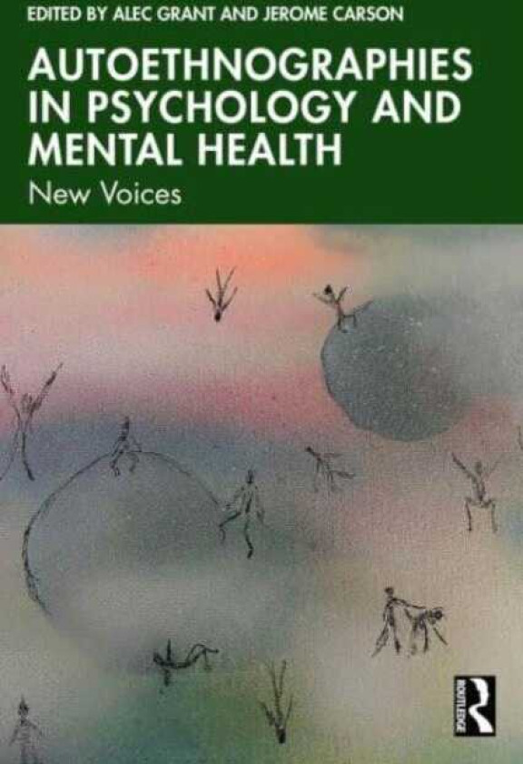 Autoethnographies in Psychology and Mental Health New Voices