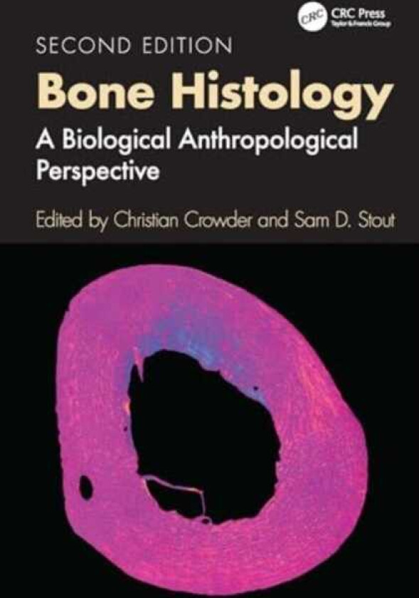 Bone Histology A Biological Anthropological Perspective