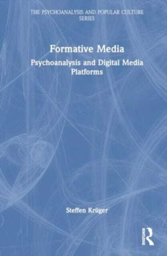 Formative Media Psychoanalysis and Digital Media Platforms