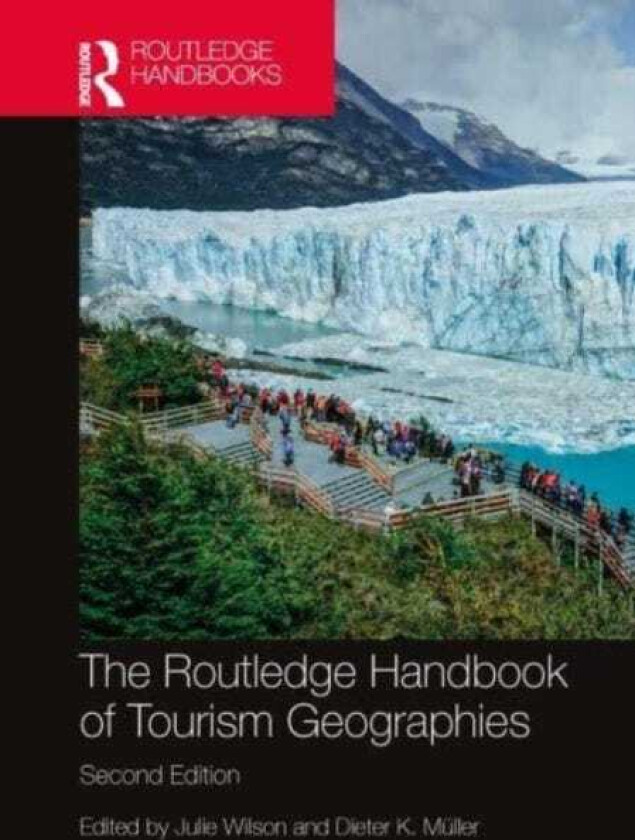 The Routledge Handbook of Tourism Geographies