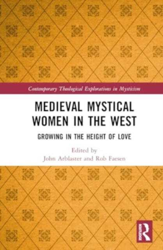 Medieval Mystical Women in the West Growing in the Height of Love
