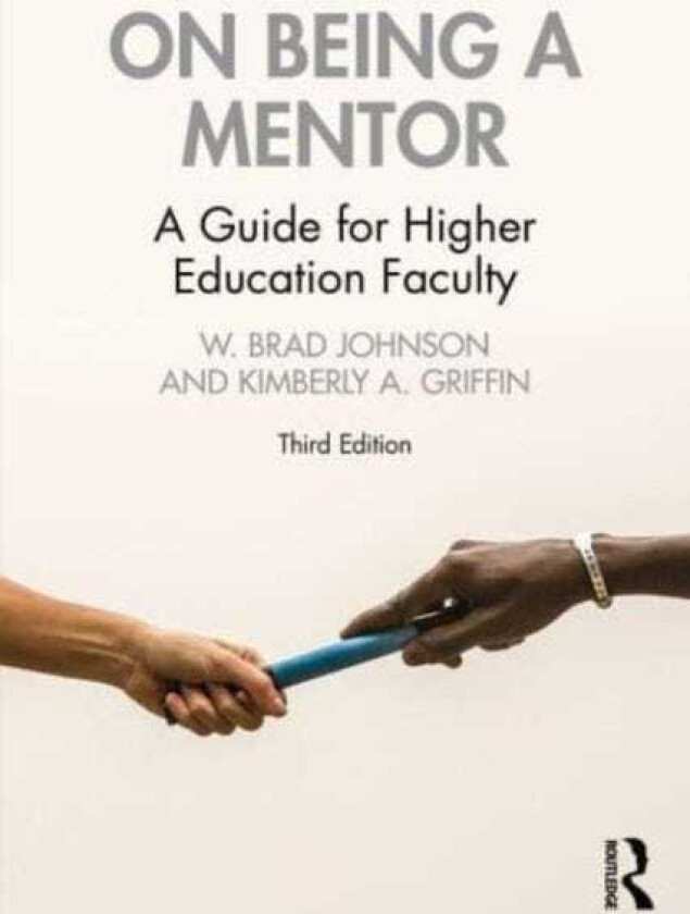 On Being a Mentor A Guide for Higher Education Faculty