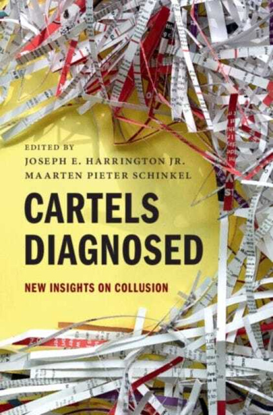Cartels Diagnosed New Insights on Collusion