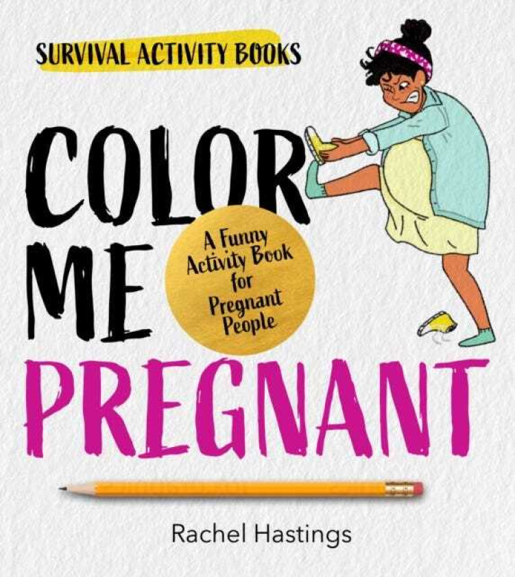 Color Me Pregnant  A Funny Activity Book for Pregnant People