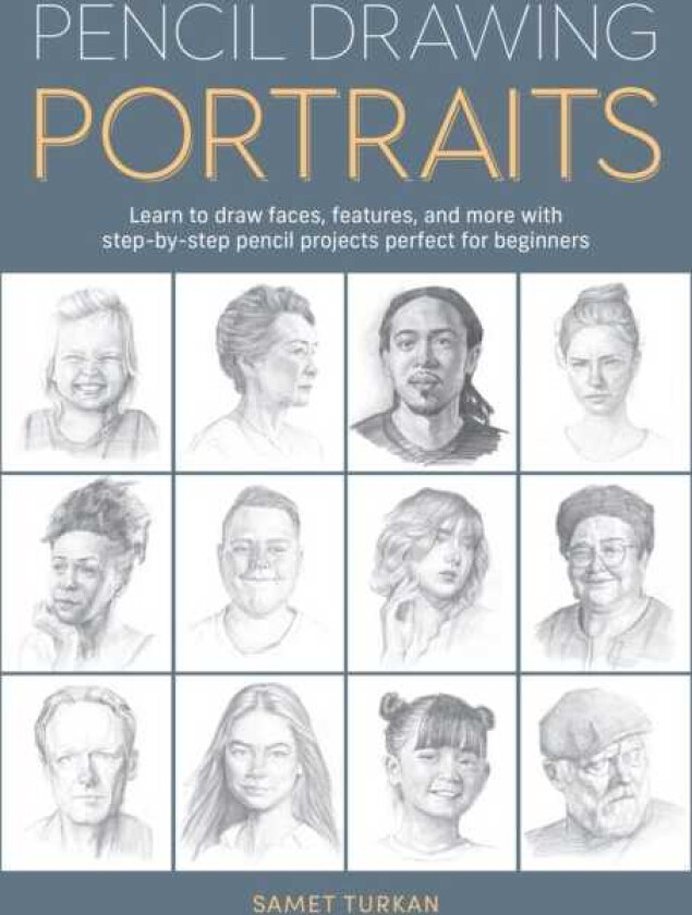 Pencil Drawing Portraits Learn to draw faces, features, and more with stepbystep pencil projects perfect for beginners