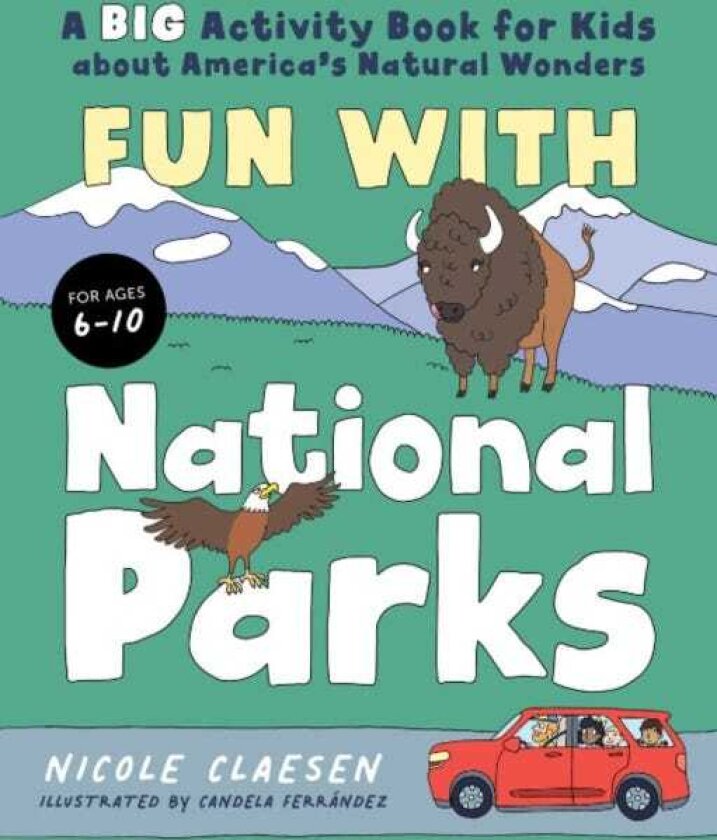 Fun with National Parks A Big Activity Book for Kids About America's Natural Wonders